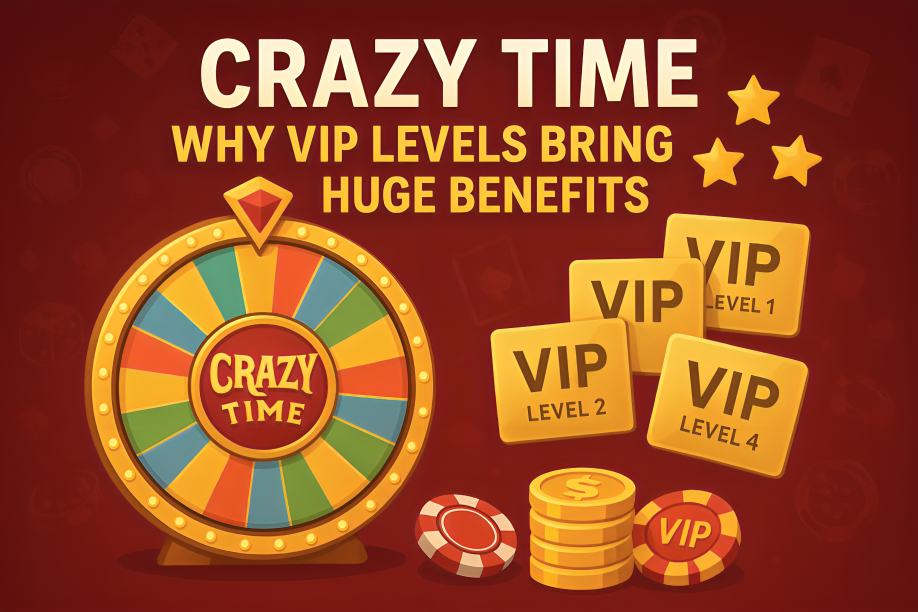 Crazy Time: Why VIP Levels Bring Huge Benefits