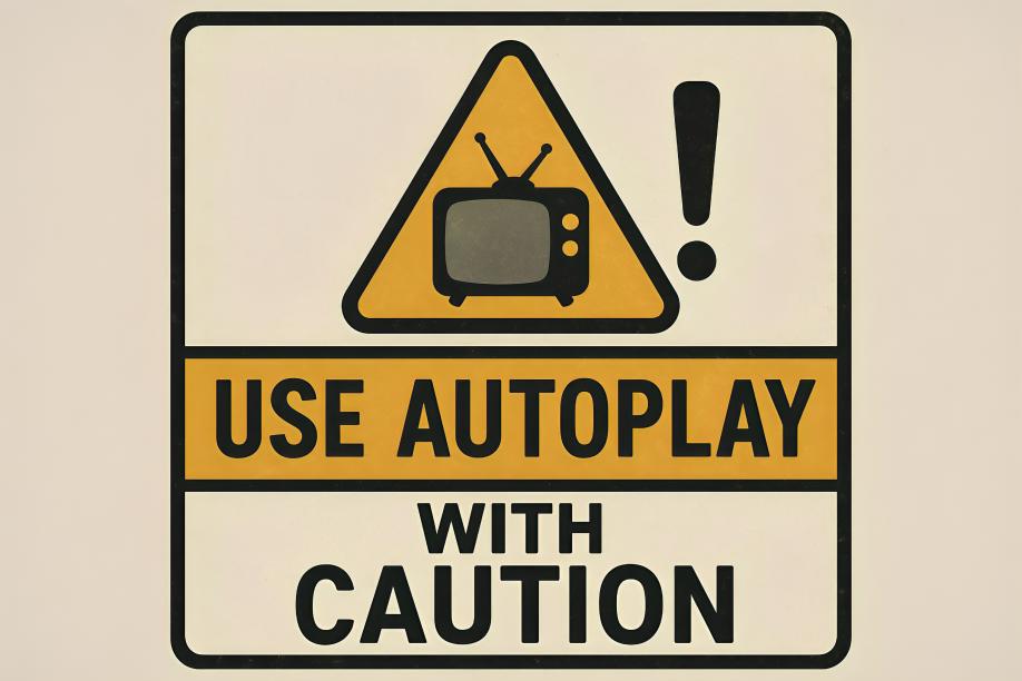 Use Autoplay with Caution