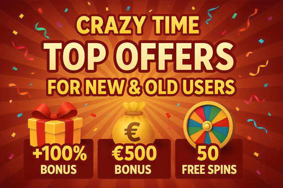 Crazy Time: Top Offers For New & Old Users