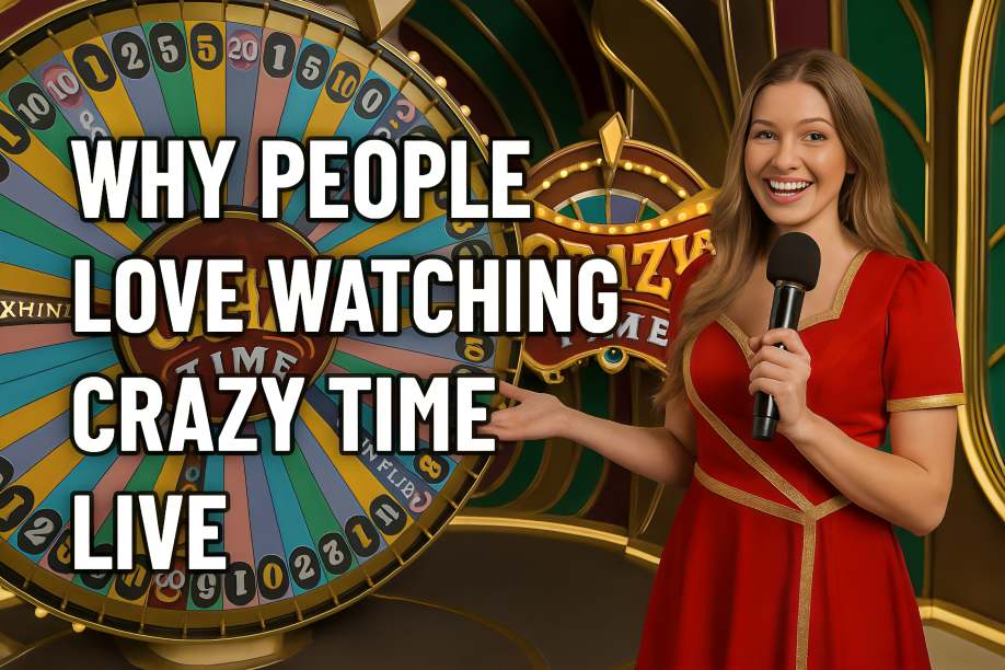 Why People Love Watching Crazy Time Live