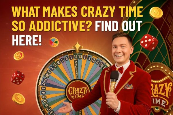 What Makes Crazy Time So Addictive? Find Out Here!